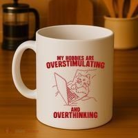 Hobbies Are Overstimulating And Overthinking Coffee Mug thumb 4