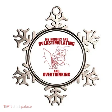 Hobbies Are Overstimulating And Overthinking Ornament