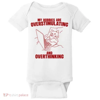 Hobbies Are Overstimulating And Overthinking Baby Bodysuit