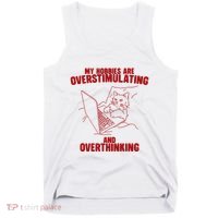 Hobbies Are Overstimulating And Overthinking Tank Top thumb 0