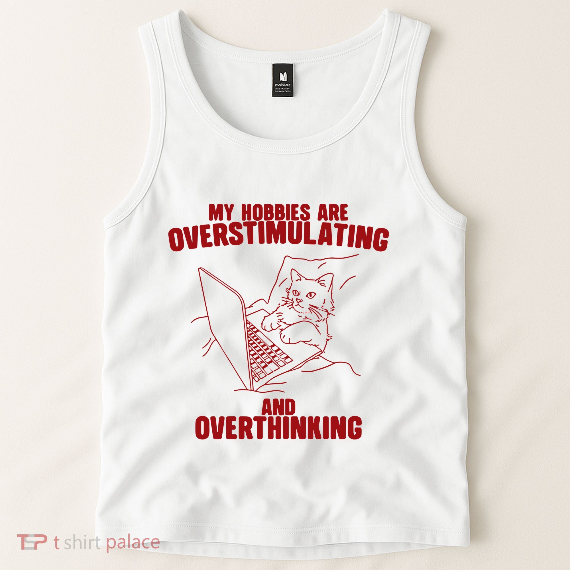 Hobbies Are Overstimulating And Overthinking Tank Top