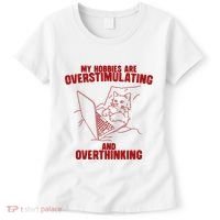 Hobbies Are Overstimulating And Overthinking Women's T-Shirt thumb 0