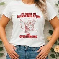 Hobbies Are Overstimulating And Overthinking Women's T-Shirt thumb 2