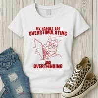 Hobbies Are Overstimulating And Overthinking Women's T-Shirt thumb 3
