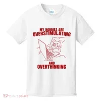 Hobbies Are Overstimulating And Overthinking Kids T-Shirt thumb 0