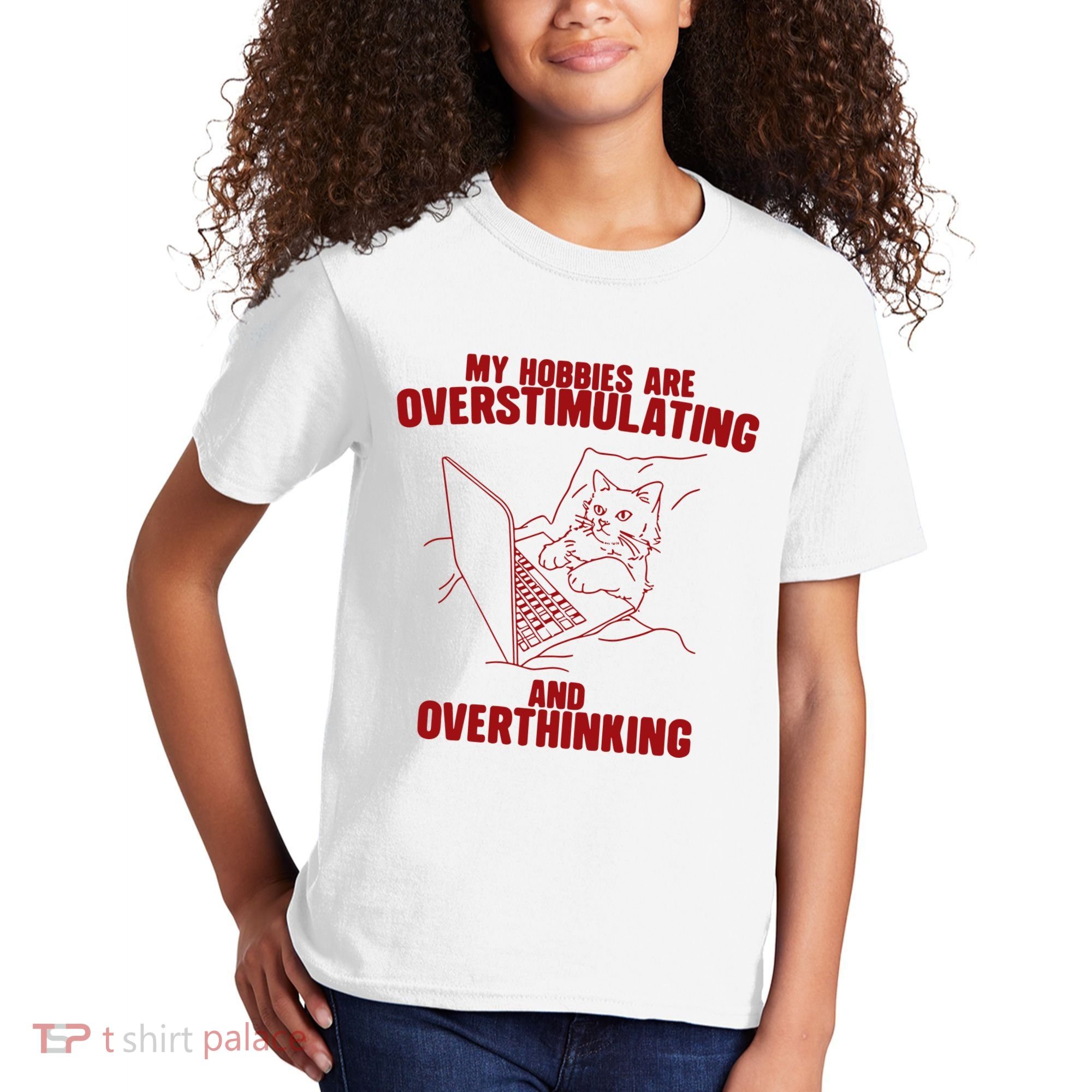 Hobbies Are Overstimulating And Overthinking Kids T-Shirt