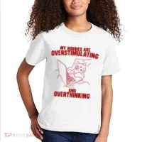 Hobbies Are Overstimulating And Overthinking Kids T-Shirt thumb 2