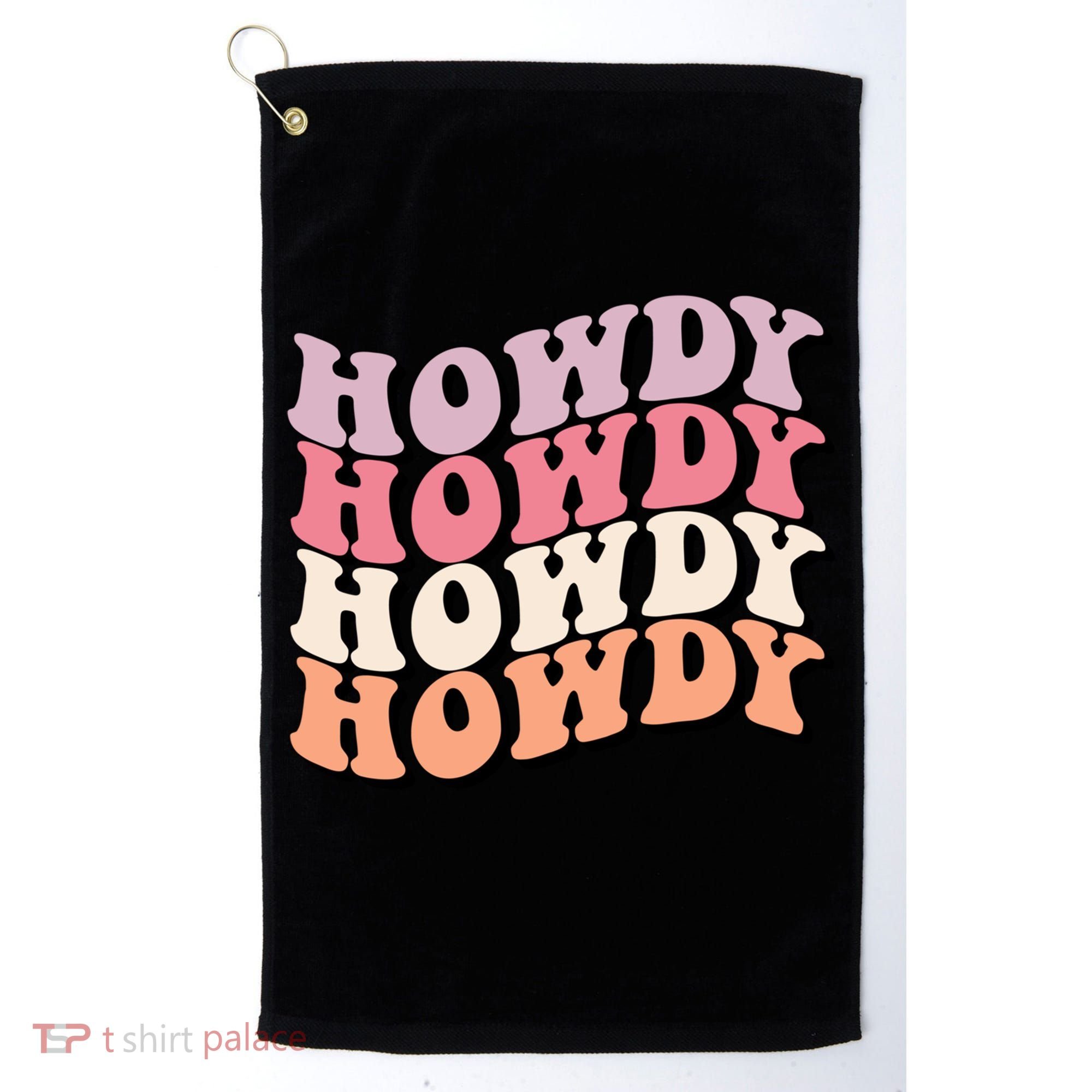 Howdy A Preppy Cowgirl Gift Golf Towel