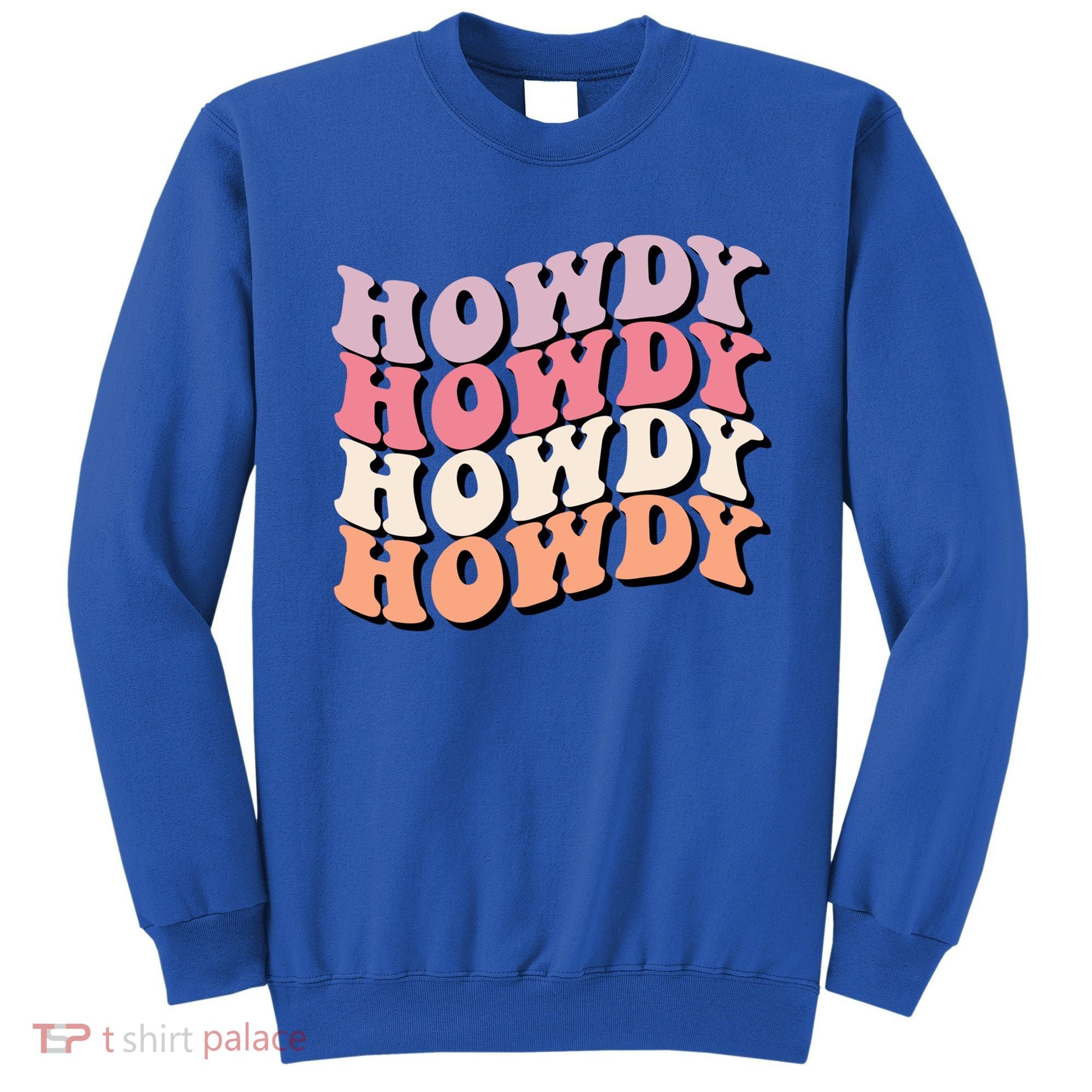 Howdy A Preppy Cowgirl Gift Sweatshirt
