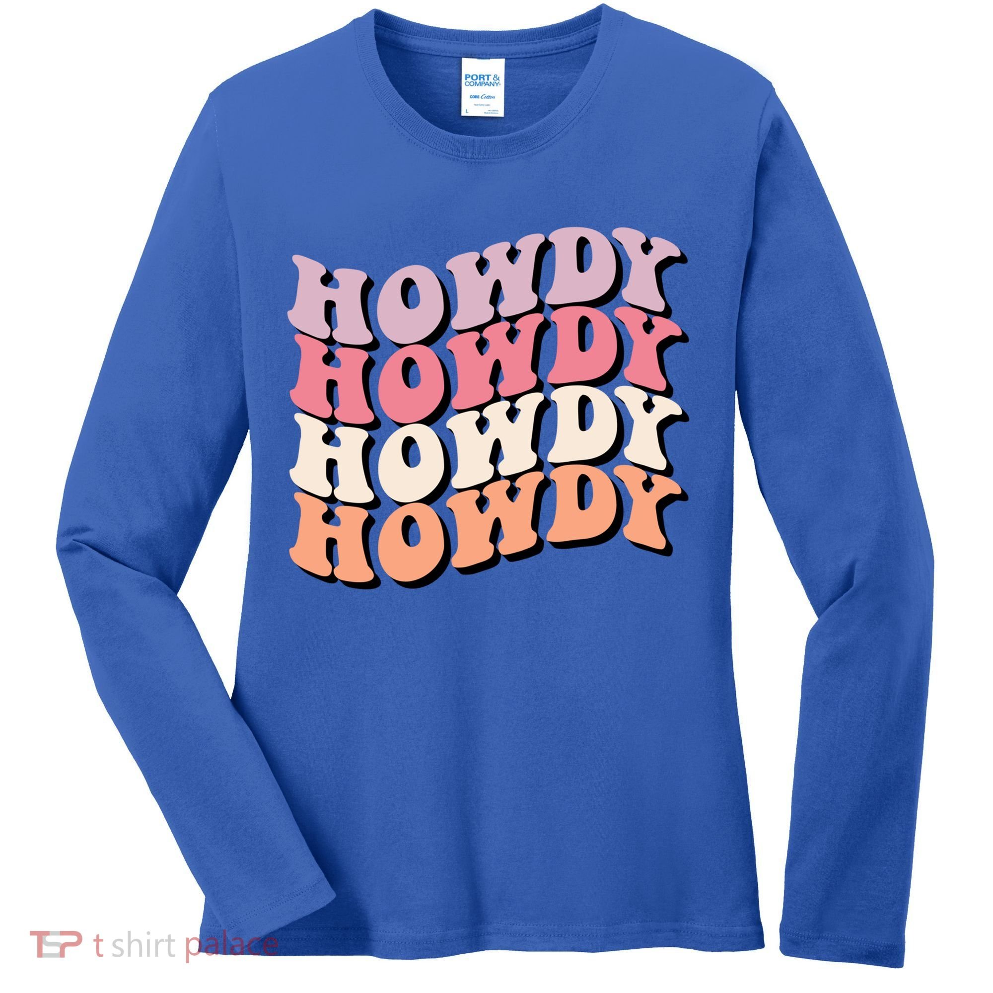 Howdy A Preppy Cowgirl Gift Women's Long Sleeve Shirt