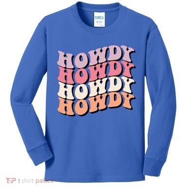 Howdy A Preppy Cowgirl Gift Kids Long Sleeve Shirt