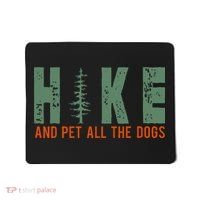 Hike And Pet All The Dogs Funny Hiking Mousepad thumb 0