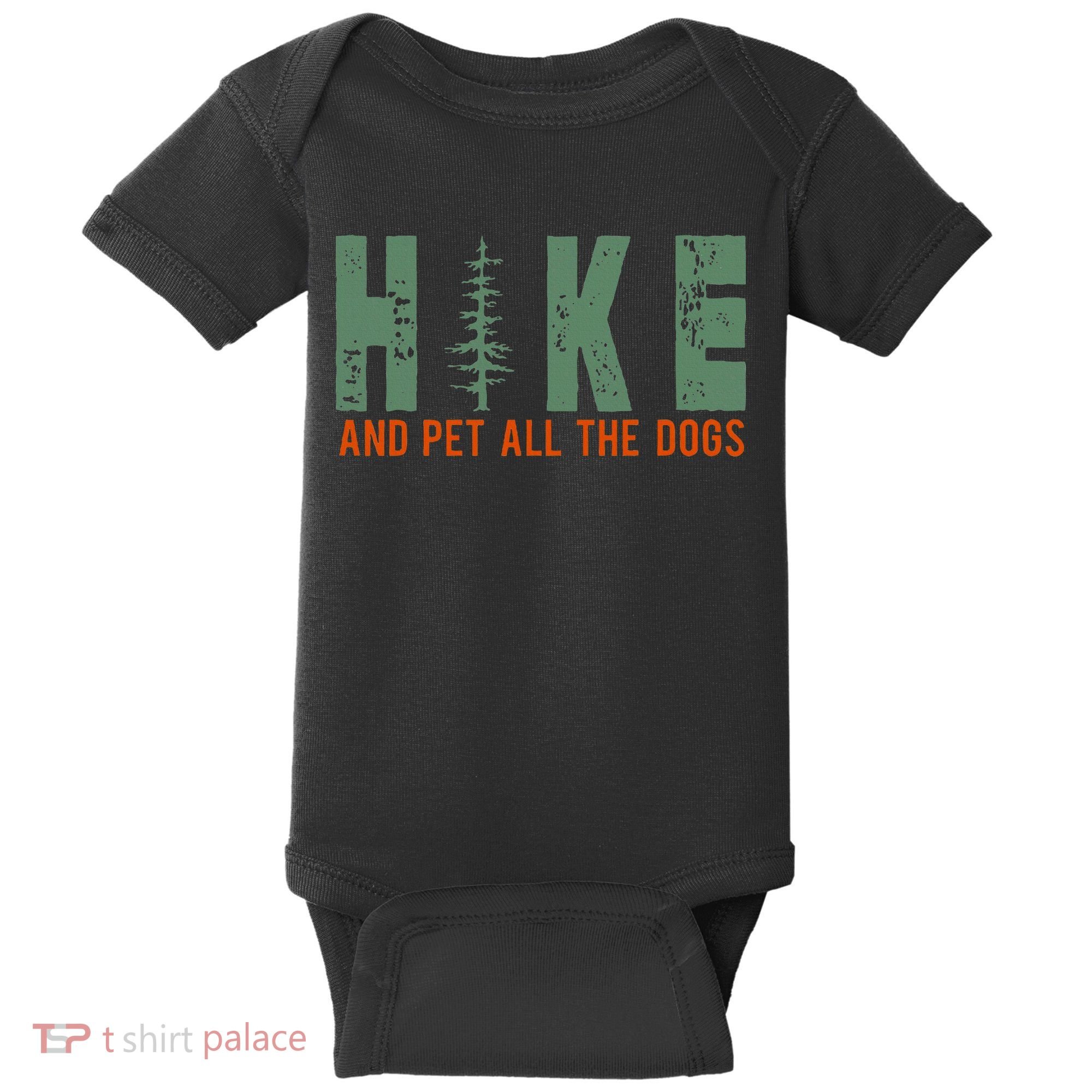 Hike And Pet All The Dogs Funny Hiking Baby Bodysuit