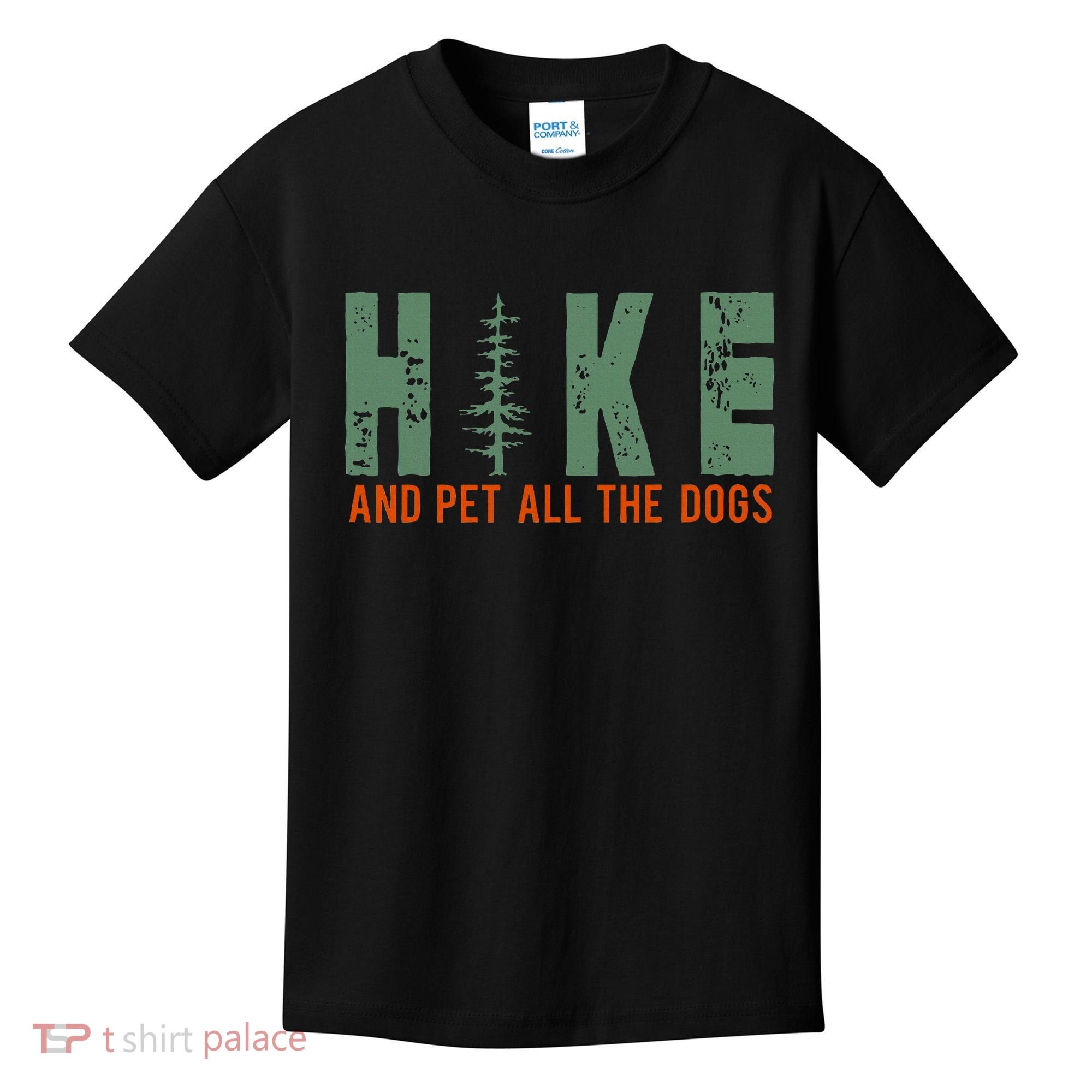 Hike And Pet All The Dogs Funny Hiking Kids T-Shirt