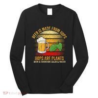 Hops Are Plants Beer Therefore Salad & Water Long Sleeve Shirt thumb 0