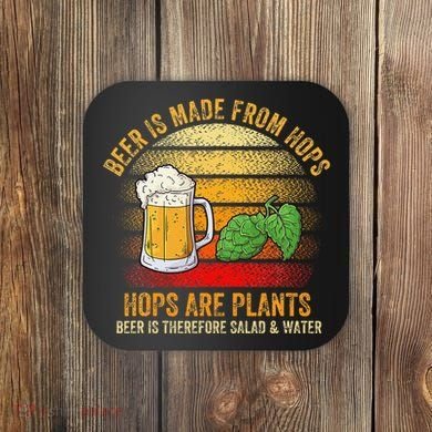 Hops Are Plants Beer Therefore Salad & Water Coaster