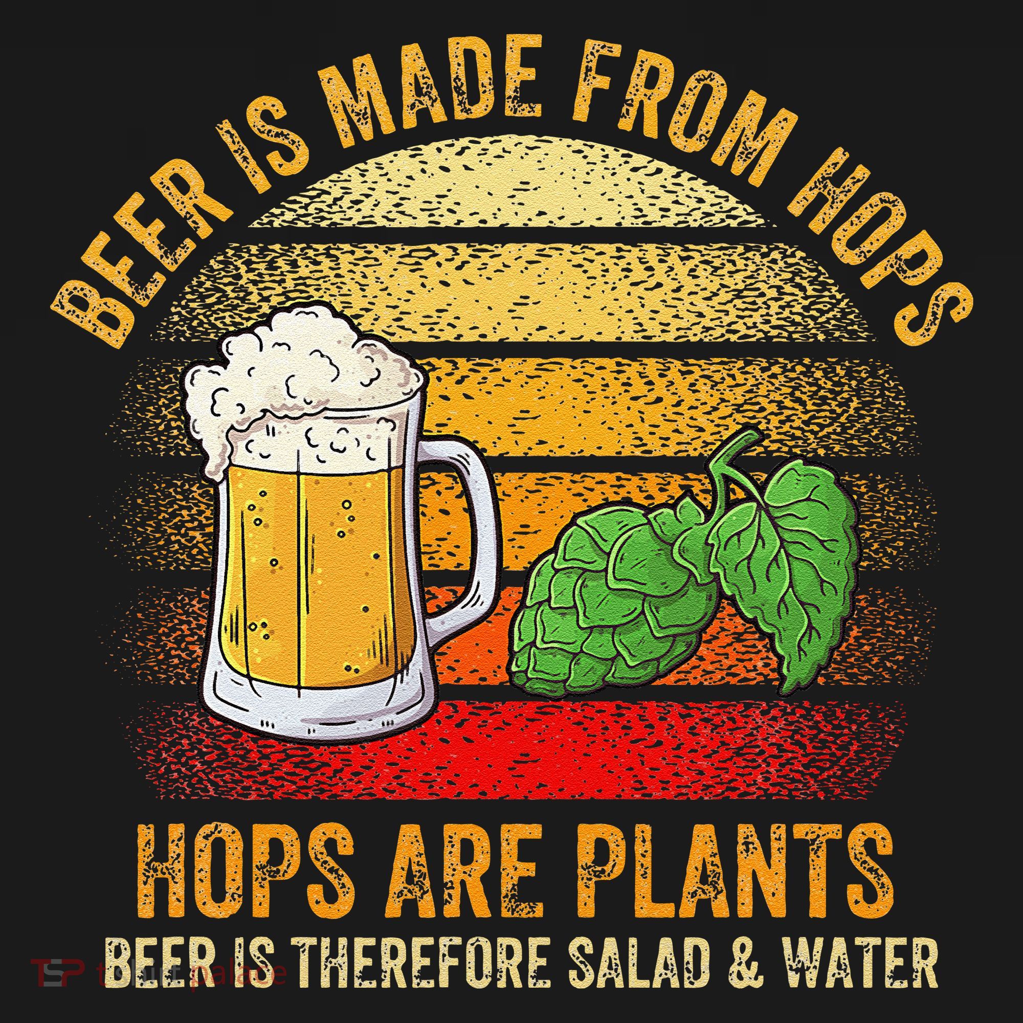 Hops Are Plants Beer Therefore Salad & Water Polo