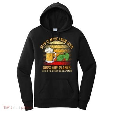 Hops Are Plants Beer Therefore Salad & Water Women's Hoodie