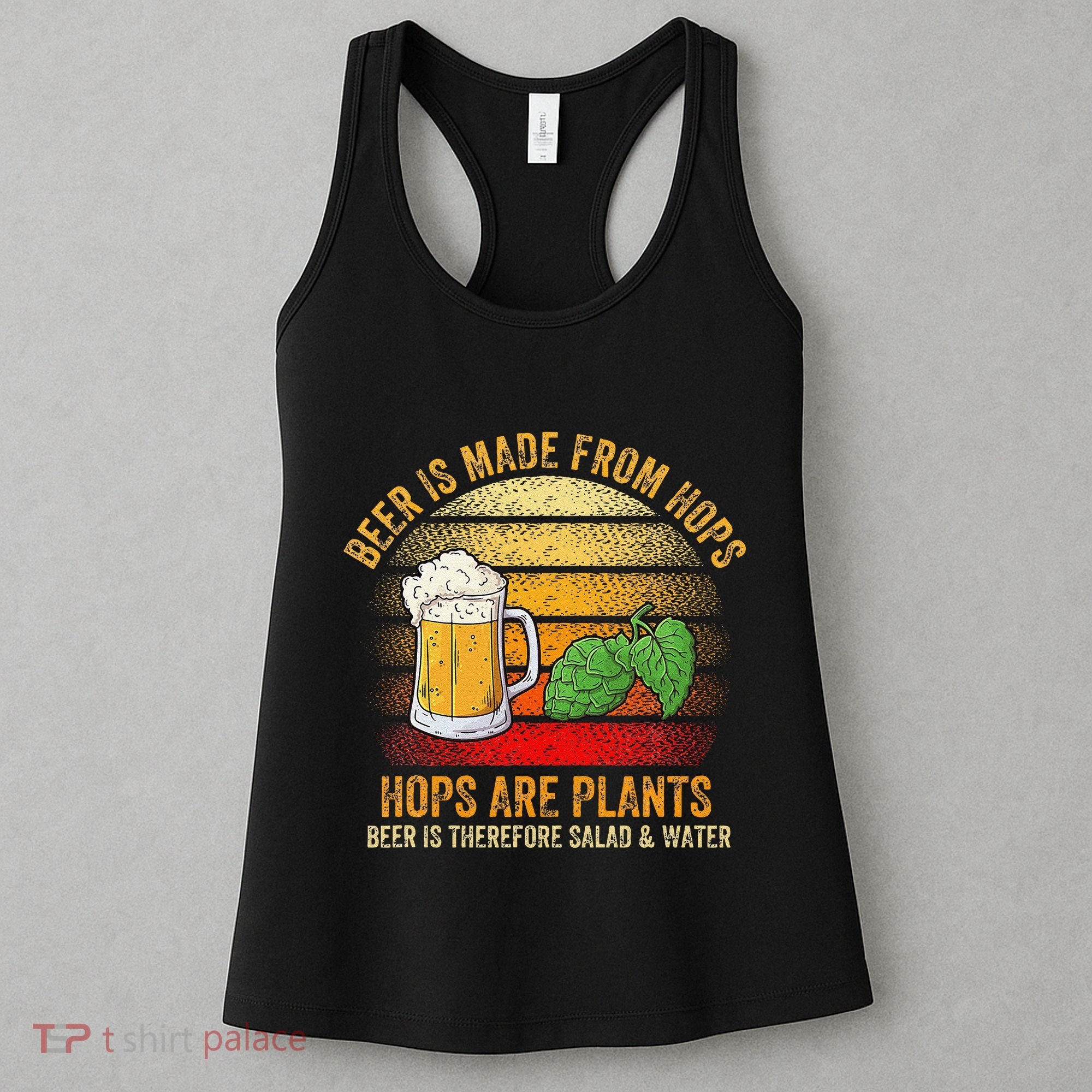 Hops Are Plants Beer Therefore Salad & Water Women's Tank Top