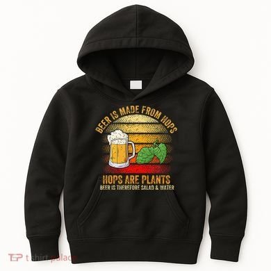 Hops Are Plants Beer Therefore Salad & Water Kids Hoodie