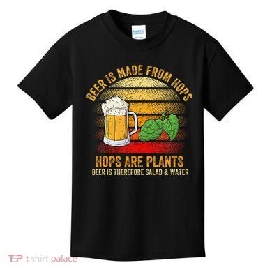 Hops Are Plants Beer Therefore Salad & Water Kids T-Shirt