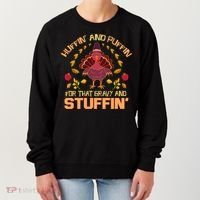 Huffin And Puffin For Stuffin Turkey Trot Squad Thanksgiving Gift Women's Sweatshirt thumb 0