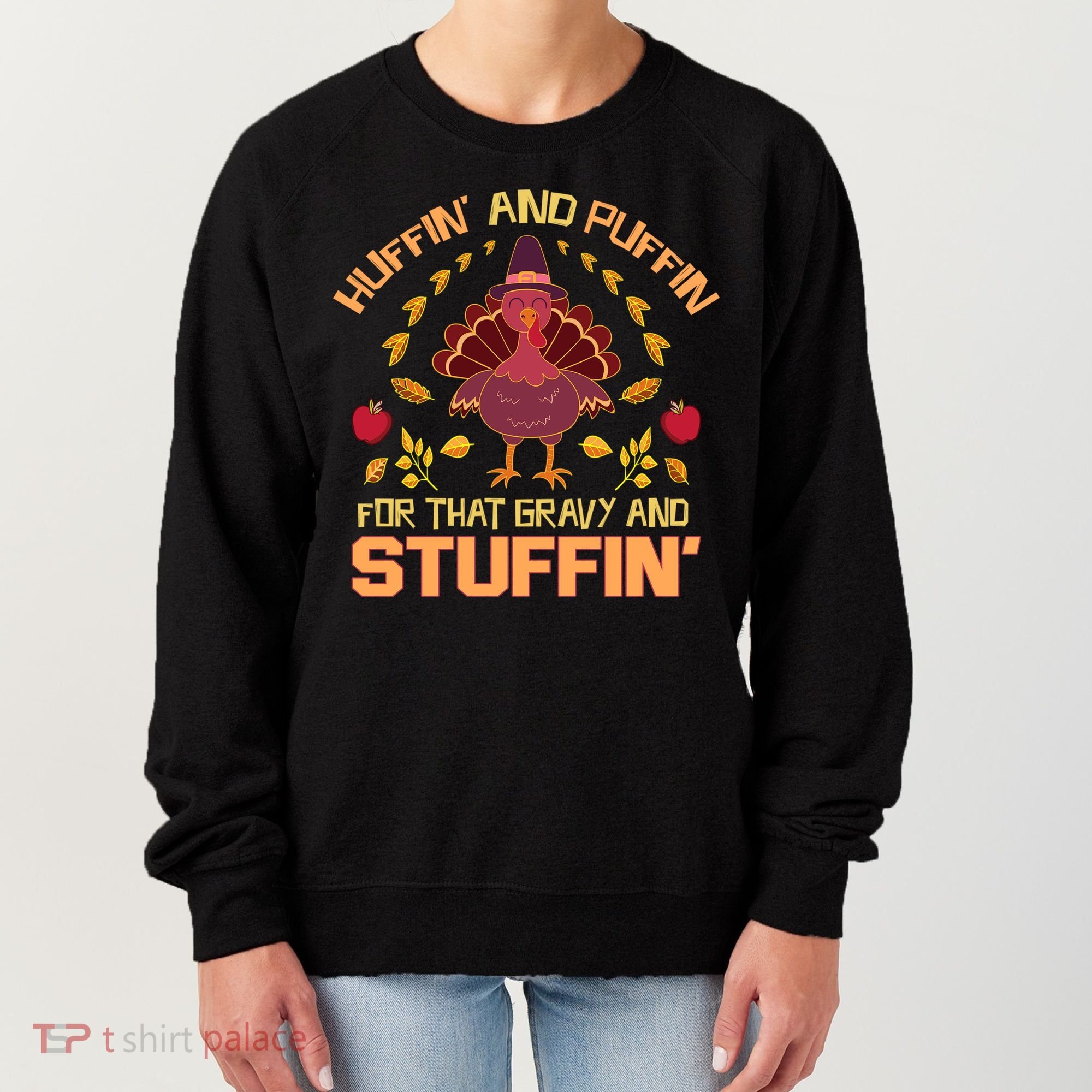 Huffin And Puffin For Stuffin Turkey Trot Squad Thanksgiving Gift Women's Sweatshirt