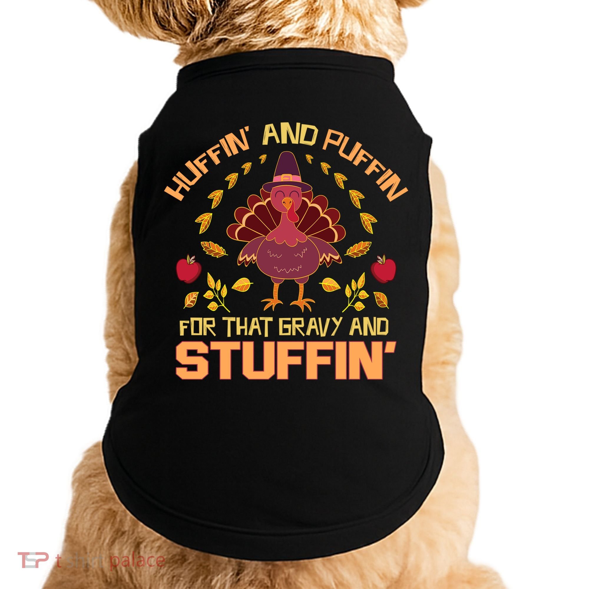 Huffin And Puffin For Stuffin Turkey Trot Squad Thanksgiving Gift Doggie Tank