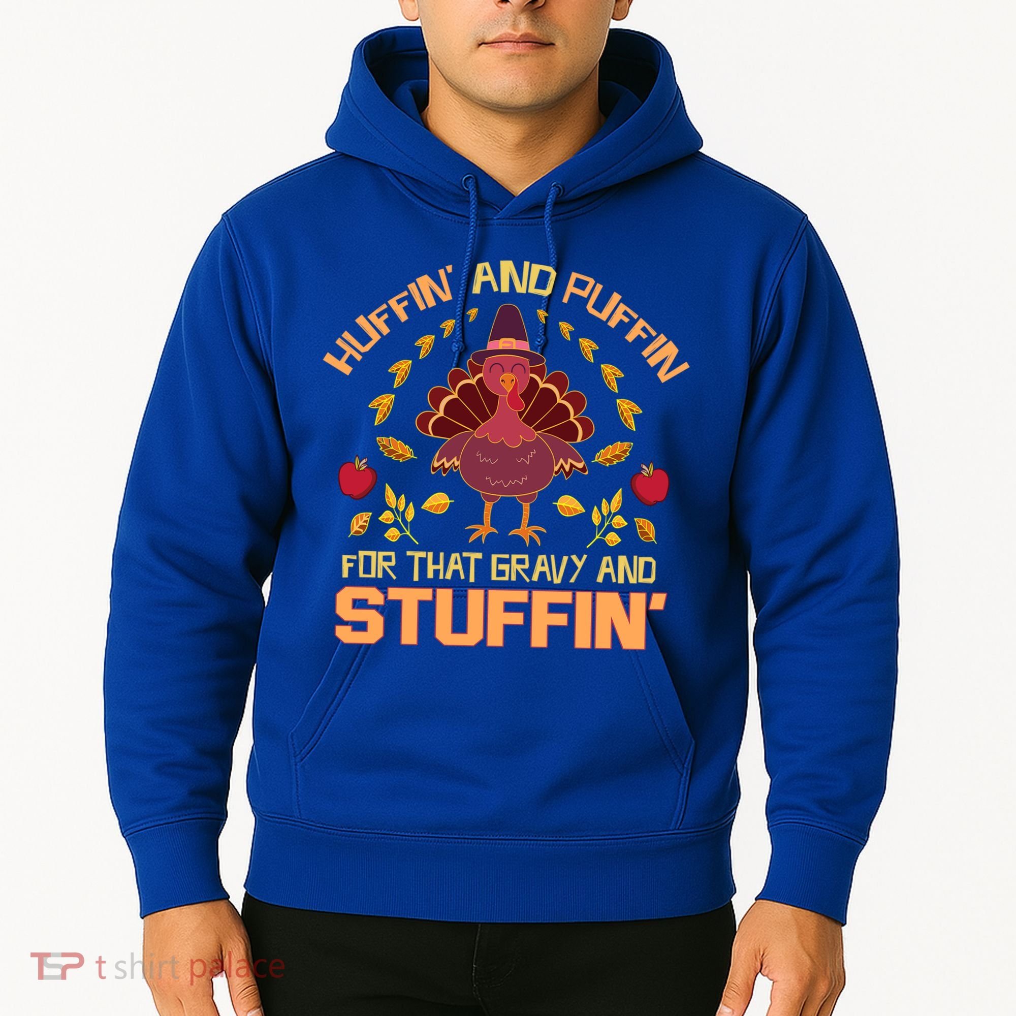 Huffin And Puffin For Stuffin Turkey Trot Squad Thanksgiving Gift Hoodie