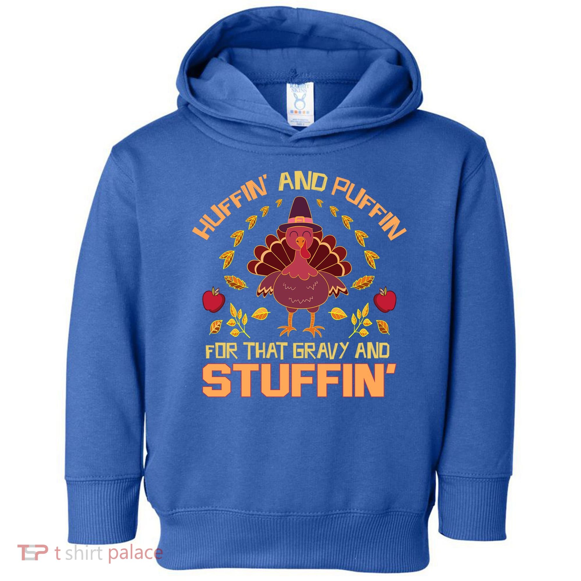Huffin And Puffin For Stuffin Turkey Trot Squad Thanksgiving Gift Toddler Hoodie