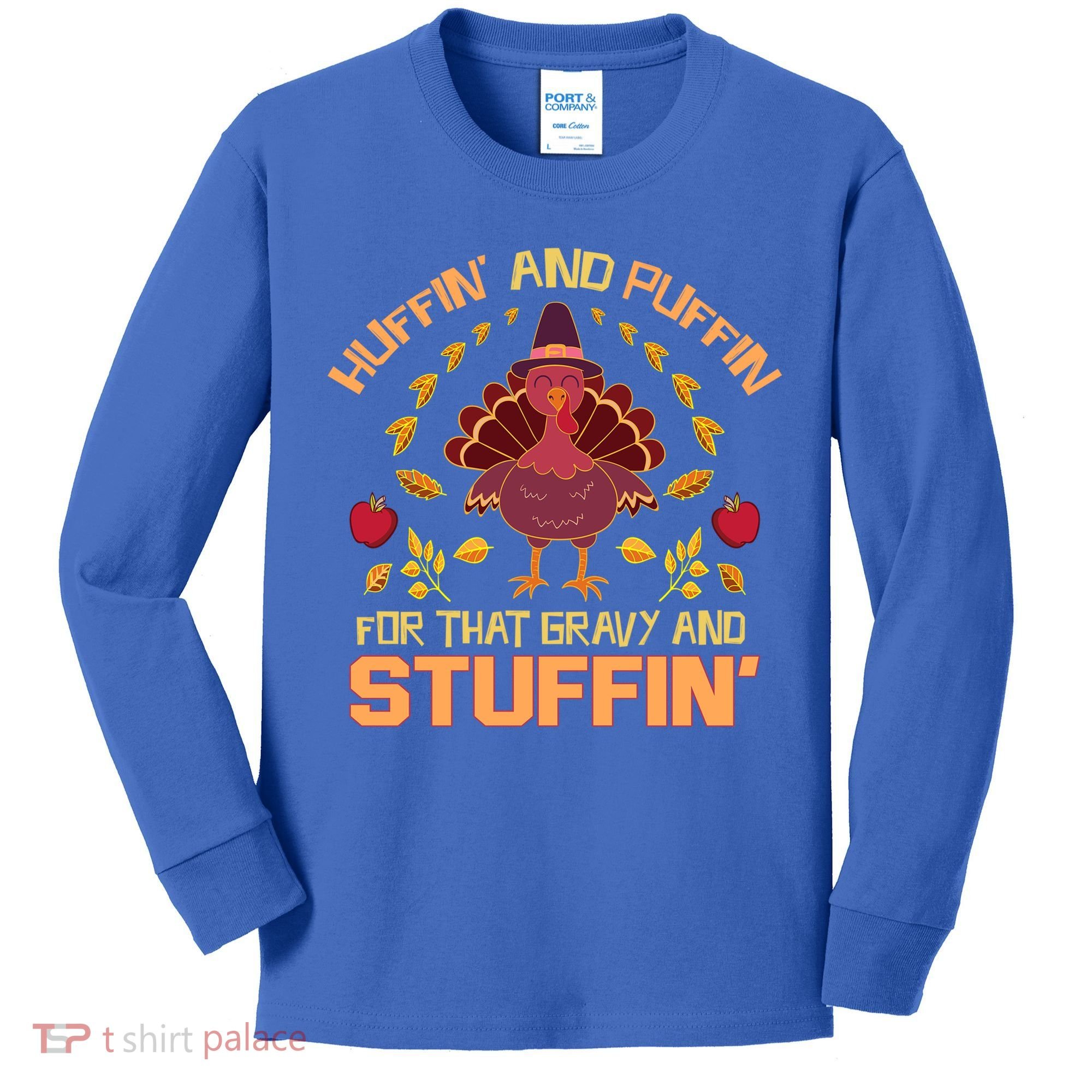 Huffin And Puffin For Stuffin Turkey Trot Squad Thanksgiving Gift Kids Long Sleeve Shirt