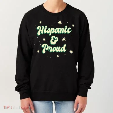 Hispanic And Proud Women's Sweatshirt