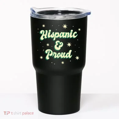 Hispanic And Proud Tumbler
