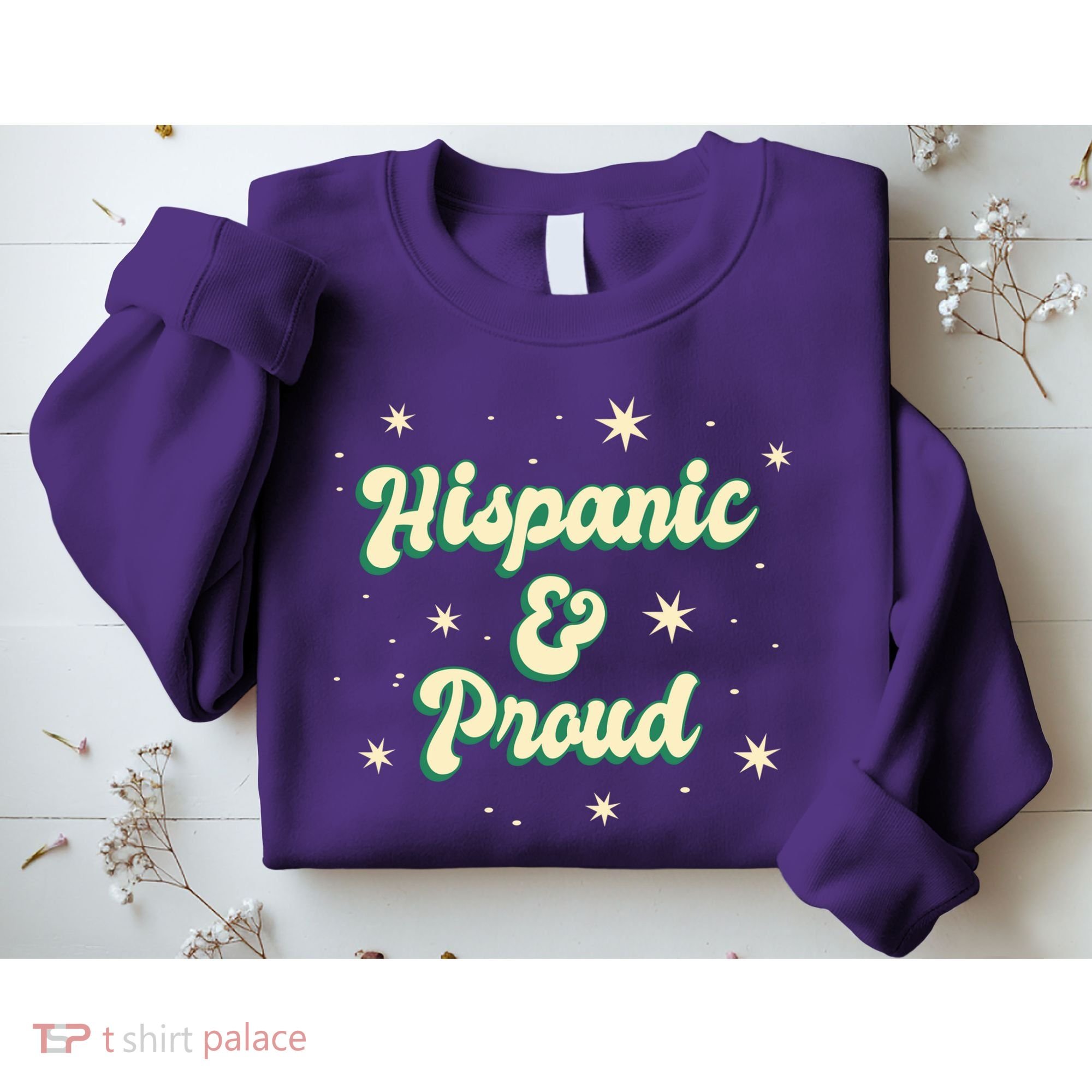 Hispanic And Proud Sweatshirt