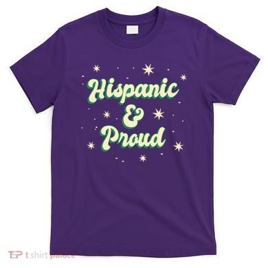 Hispanic And Proud T-Shirt