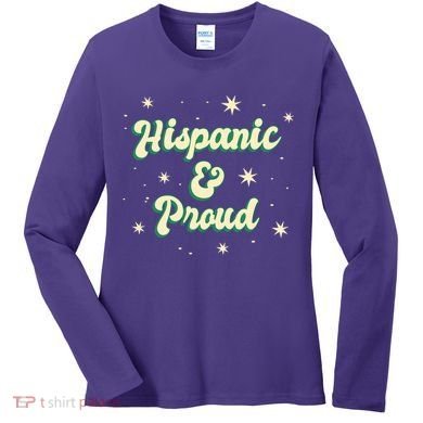 Hispanic And Proud Women's Long Sleeve Shirt