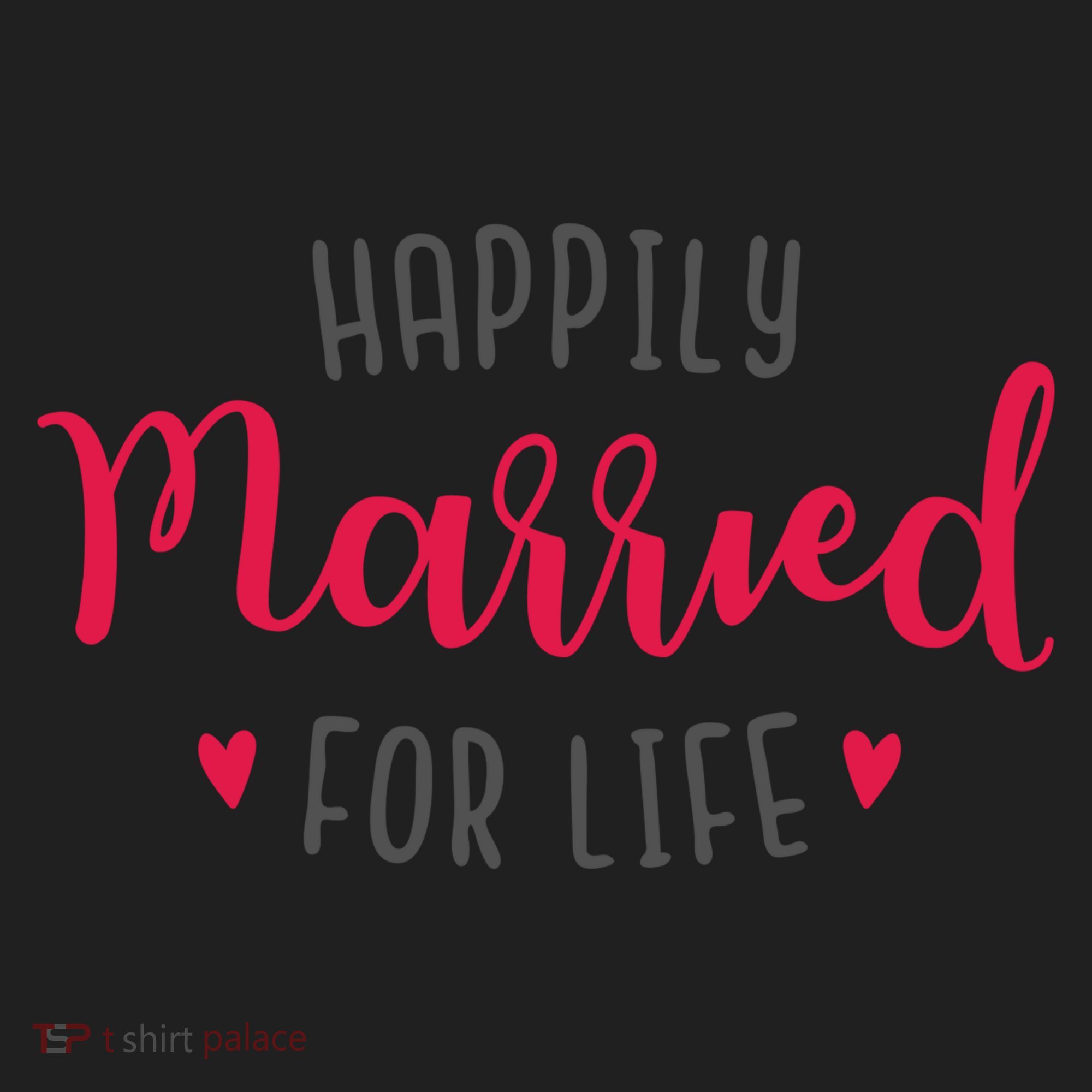 Happily Married For Life Women's Sweatshirt