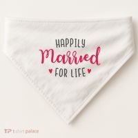 Happily Married For Life USA-Made Doggie Bandana thumb 0