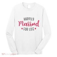 Happily Married For Life Long Sleeve Shirt thumb 0