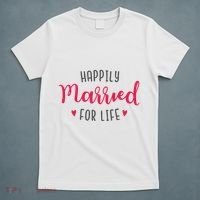 Happily Married For Life T-Shirt thumb 5