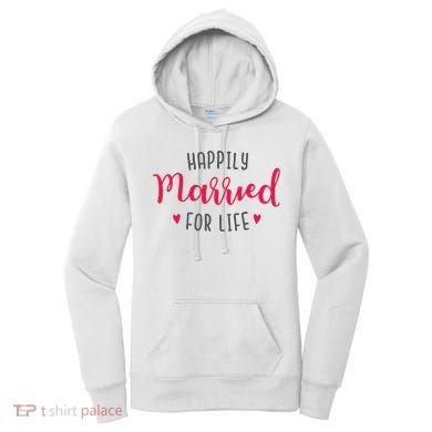 Happily Married For Life Women's Hoodie