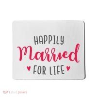 Happily Married For Life Mousepad thumb 0