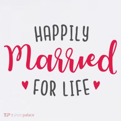Happily Married For Life Women's T-Shirt