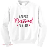 Happily Married For Life Kids Sweatshirt thumb 0