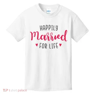 Happily Married For Life Kids T-Shirt