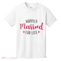 Happily Married For Life Kids T-Shirt thumb 0