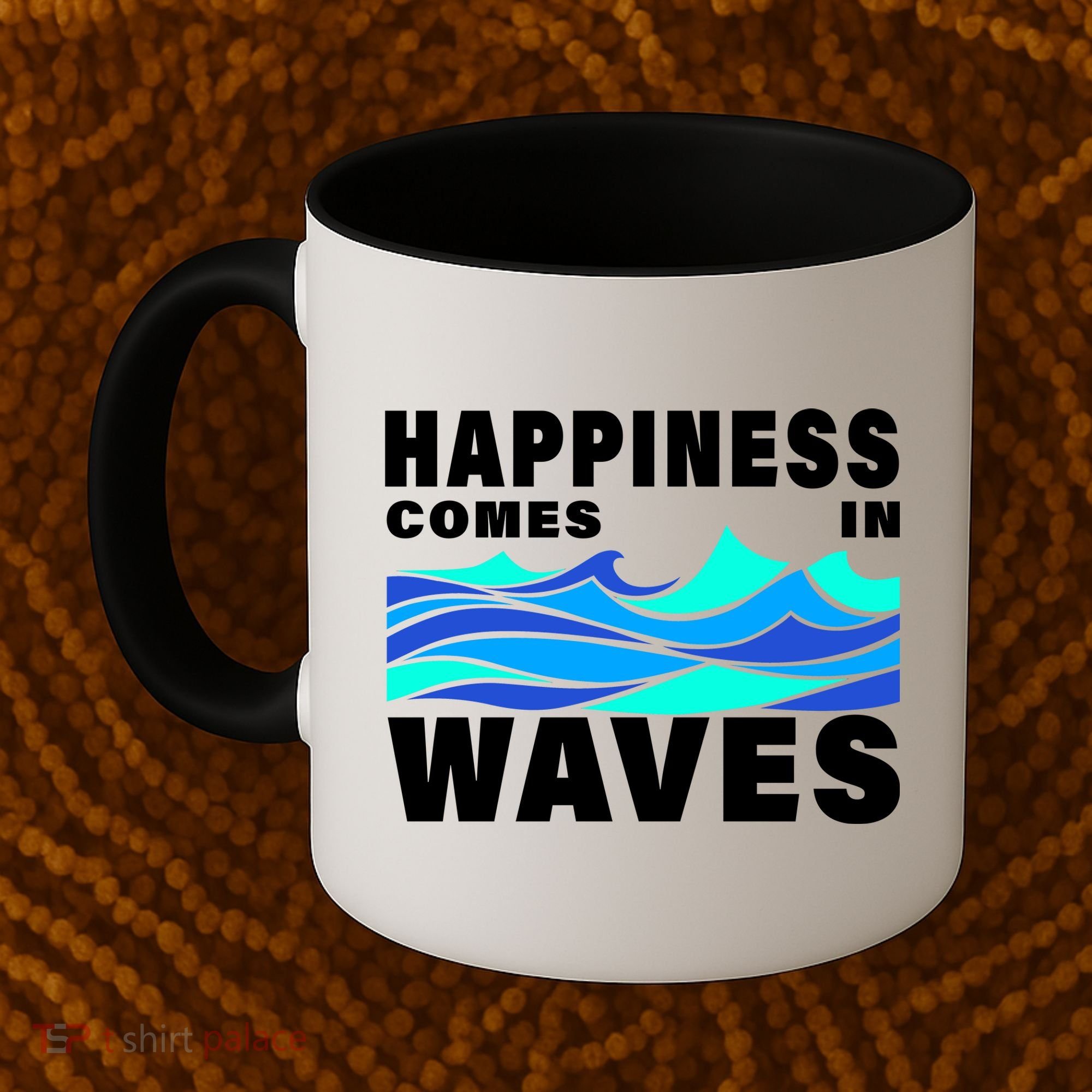 Happiness Comes In Waves Coffee Mug