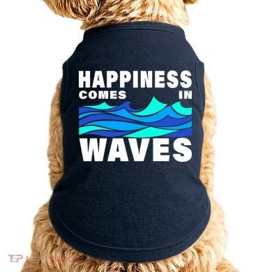 Happiness Comes In Waves Doggie Tank