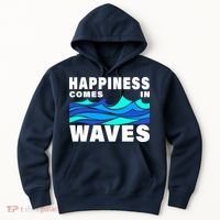 Happiness Comes In Waves Hoodie thumb 0