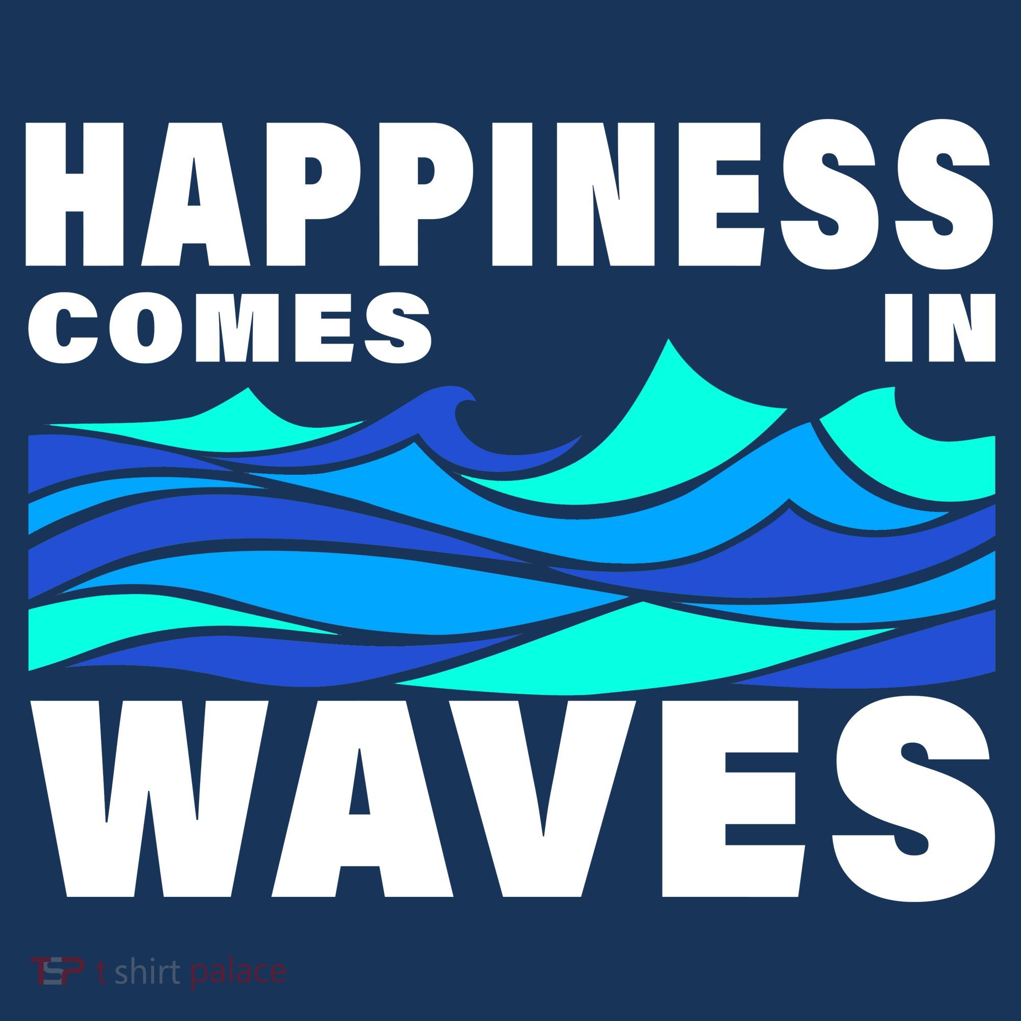 Happiness Comes In Waves Polo